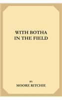With Botha in the Field