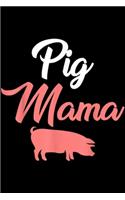 Pig Mama: Funny Pig Pig Mama Journal/Notebook Blank Lined Ruled 6x9 100 Pages