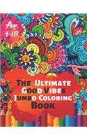 The Ultimate Good Vibes Jumbo Coloring Book Age 4-18