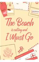 The Beach Is Calling And I Must Go