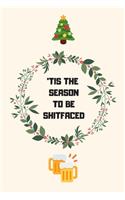 'Tis The Season To Be Shitfaced