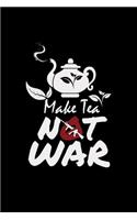 Make tea not war