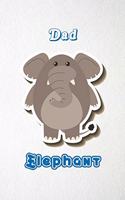 Dad Elephant A5 Lined Notebook 110 Pages: Funny Blank Journal For Zoo Wide Animal Nature Lover Relative Family Baby First Last Name. Unique Student Teacher Scrapbook/ Composition Great For H