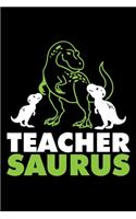 Teacher Saurus: A Journal, Notepad, or Diary to write down your thoughts. - 120 Page - 6x9 - College Ruled Journal - Writing Book, Personal Writing Space, Doodle, N