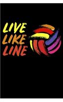 Live Like Line