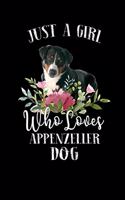 Just a Girl Who Loves Appenzeller Dog