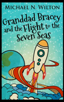 Granddad Bracey And The Flight To Seven Seas