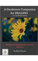 A Gardeners Companion for Healing