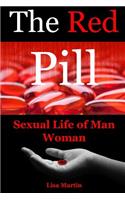 The Red Pill: Sexual Life of Man Woman