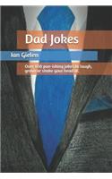 Dad Jokes: Over 650 pun-ishing jokes to laugh, groan or shake your head at.