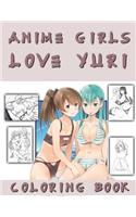 Anime Girls Love Yuri Coloring Book: (shojo-AI Coloring Pages)