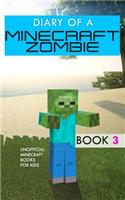 Diary of a Minecraft Zombie: Minecraft Zombie Book 3; Unofficial Minecraft Books for Kids(3 Diary of a Minecraft Zombie)