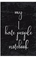 My I Hate People Notebook