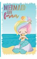 Mermaid Life Forever