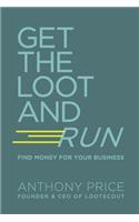 Get The Loot And Run
