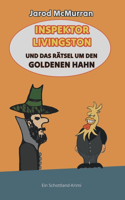 Inspektor Livingston und das Rätsel um den goldenen Hahn
