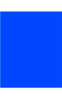 School Composition Book Blue Simple Plain Blue 130 Pages: (Notebook, Diary, Blank Book)(Full Color Cover Journals Notebooks Diaries)