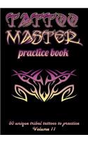 Tattoo Master Practice Book - 50 Unique Tribal Tattoos to Practice