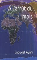 A l'affût du mois