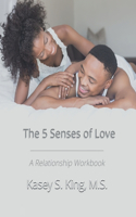 The 5 Senses of Love