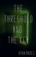 Threshold and the Key