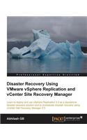 Disaster Recovery Using Vmware Vsphere(r) Replication and Vcenter Site Recovery Manager