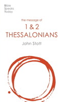 The Message of 1 and 2 Thessalonians