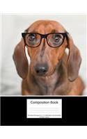 Composition Book 100 Sheets/200 Pages/8.5 X 11 In. Wide Ruled/ Dachshund Dog with Black Glasses: Writing Notebook Lined Page Book Soft Cover Plain Journal Dog Puppy Pets