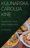 Kulinarska Čarolija Kine