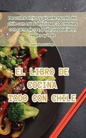 Libro de Cocina Todo Con Chile