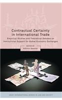 Contractual Certainty in International Trade: Empirical Studies and Theoretical Debates on Institutional Support for Global Economic Exchanges