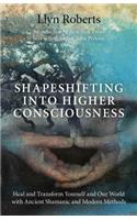 Shapeshifting Into Higher Consciousness