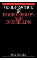 Good Practice in Psychotherapy and Counselling