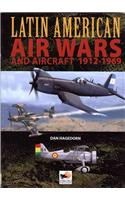 Latin American Air Wars and Aircraft 1912-1969