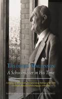 Theodore Mallinson: A Schoolmaster in His Time