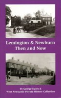 Lemington & Newburn Then & Now