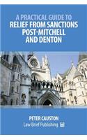 Practical Guide to Relief from Sanctions Post-Mitchell and Denton
