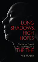 Long Shadows, High Hopes