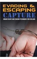 Evading and Escaping Capture