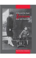 City and the Dead; Zablotow Alive and Destroyed