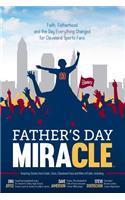 Father's Day Miracle: Faith, Fatherhood and the Day Everything Changed for Cleveland Sports Fans