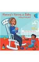 Mommy's Having a Baby Coloring & Activity Book