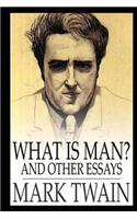 What Is Man And Other Essays