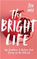 The Bright Life