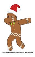 Christmas Dabbing Gingerbread Man Journal: Funny Dab Xmas Gingerbread Man