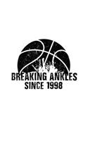 Breaking Ankles Since 1998: Birthday Basketball Notebook Journal