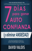 AUTOCONFIANZA en 7 Días: (12 Libros de Autoayuda Y Superación Personal)