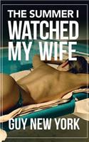 The Summer I Watched My Wife