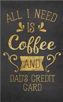 All I Need Is Coffee and Dad's Credit Card: Graduation Advice Journals