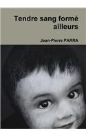 Tendre Sang Forme Ailleurs